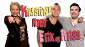 Fin fredag: Kristine mot røkla - Erik og Kriss - Kristine mot røkla; Kristine kjemper mot Kriss