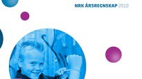 NRKs årsregnskap 2010 NRKs årsregnskap 2010