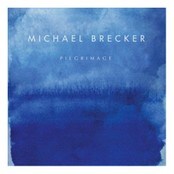 Michael Brecker: Pilgrimage (Foto: Albumcover) Michael Brecker: Pilgrimage (Foto: Albumcover)