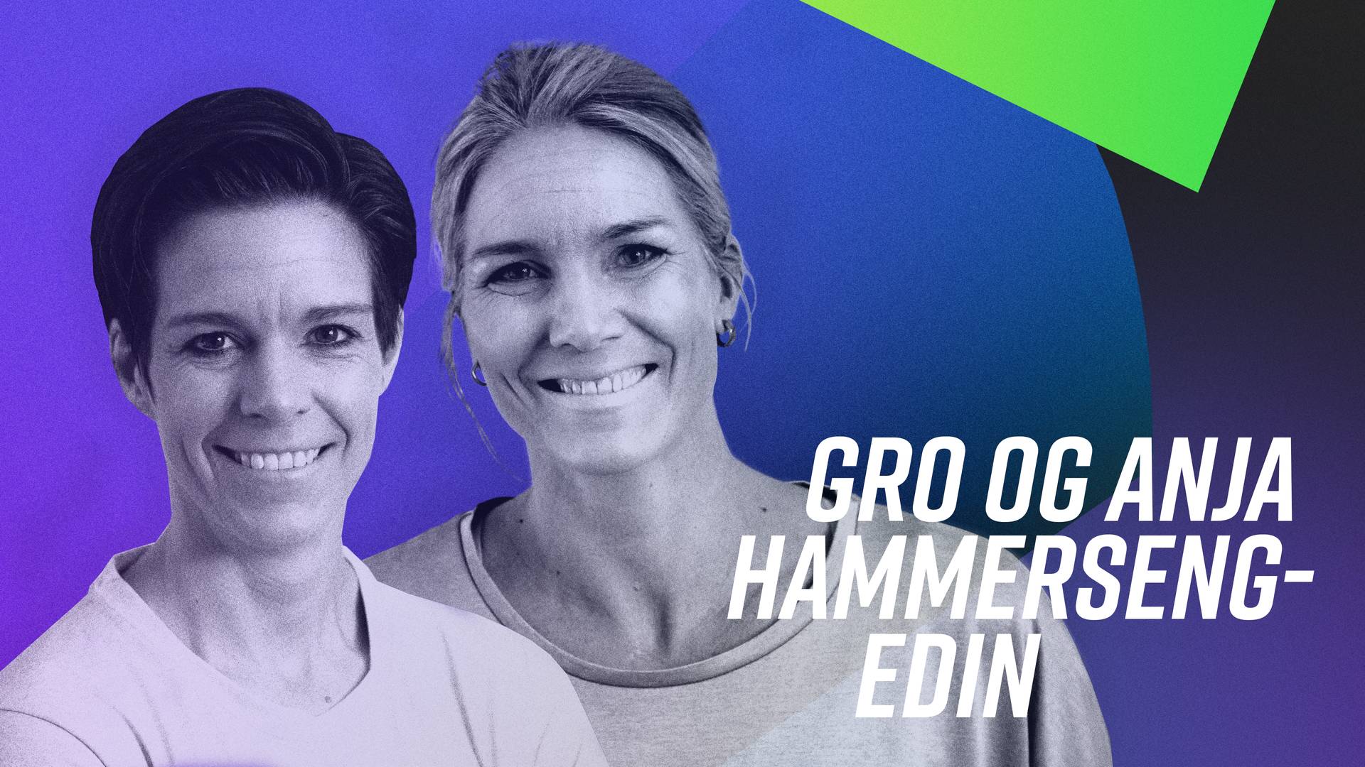 Gro Og Anja Hammerseng Edin Treningskompis NRK Radio