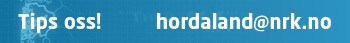 Tips NRK Hordaland!
