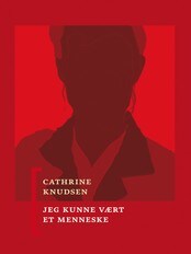 Knudsen: Jeg kunne vært et menneske Knudsen: Jeg kunne vært et menneske