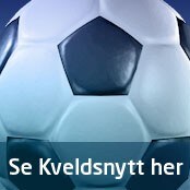 Kveldsnytt, fotball Kveldsnytt, fotball