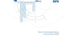 Årsregnskap 2002 (NRK) Årsregnskap 2002 (NRK)