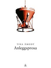 'Anleggsprosa' (Foto: Kolon forlag)