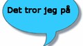 Det tror jeg på (Foto: Illustrasjon)