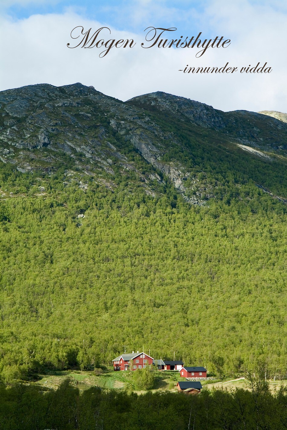Mogen Turisthytte har lange tradisjoner som innfallsport til selve Hardangervidda og er en av viddas eldste turisthytter