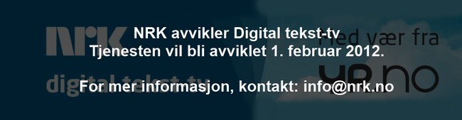 Slutt for digital tekst-tv (NRK) Slutt for digital tekst-tv (NRK)