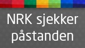 NRK sjekker påstanden