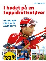 'I hodet på en toppidrettsutøver' (Foto: Kagge forlag) 'I hodet på en toppidrettsutøver' (Foto: Kagge forlag)