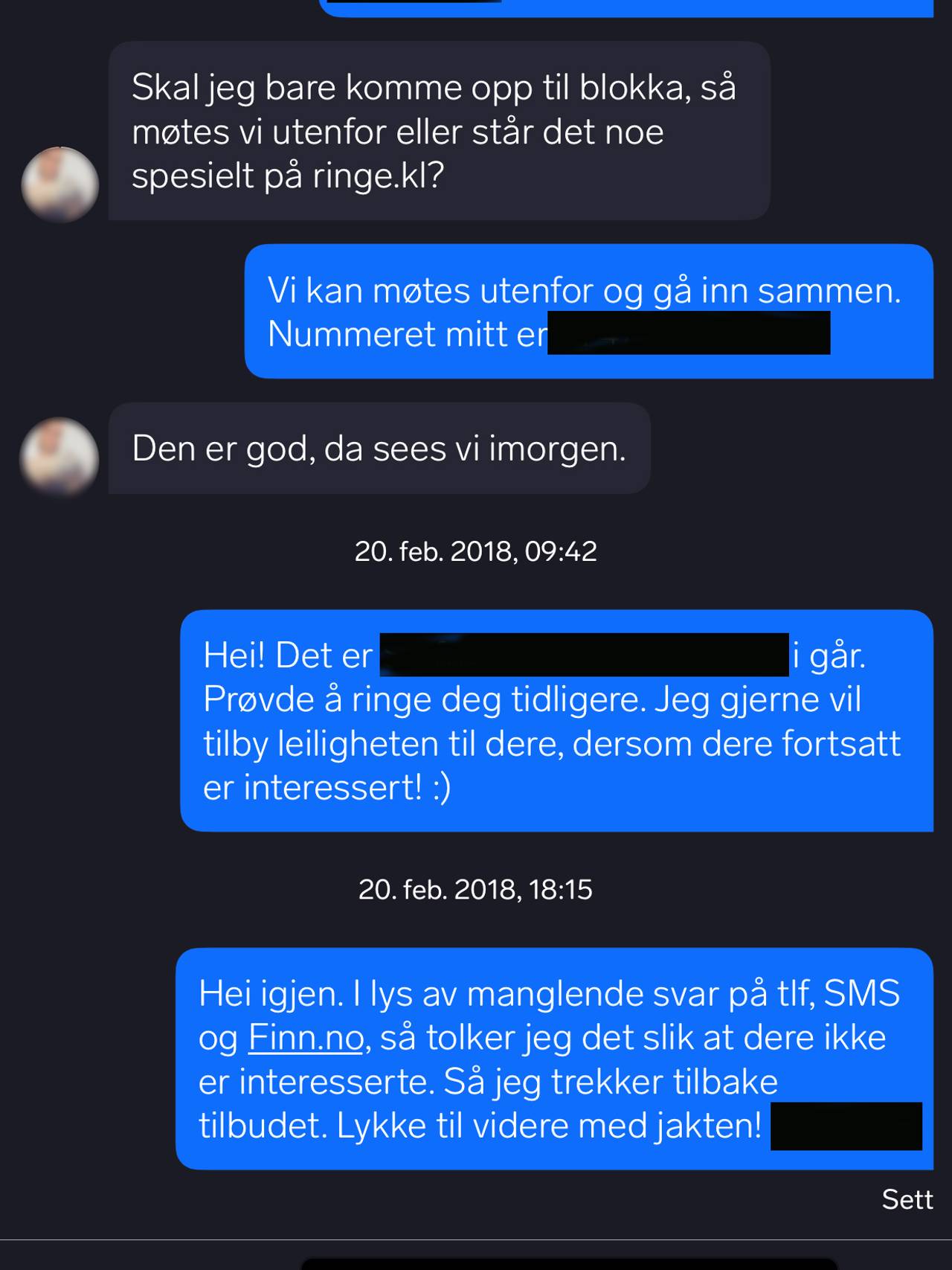 To personer sender meldinger ang. en visning. Den andre slutter å svare.