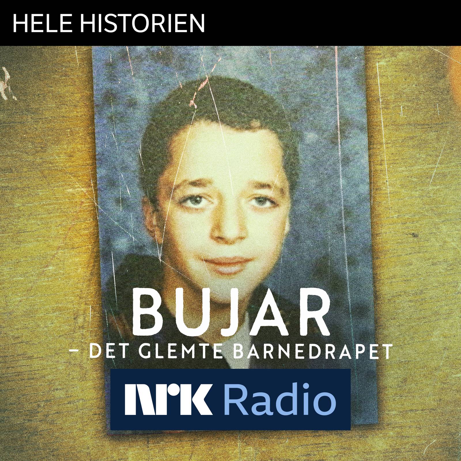 I NRK Radio: Bujar – det glemte barnedrapet