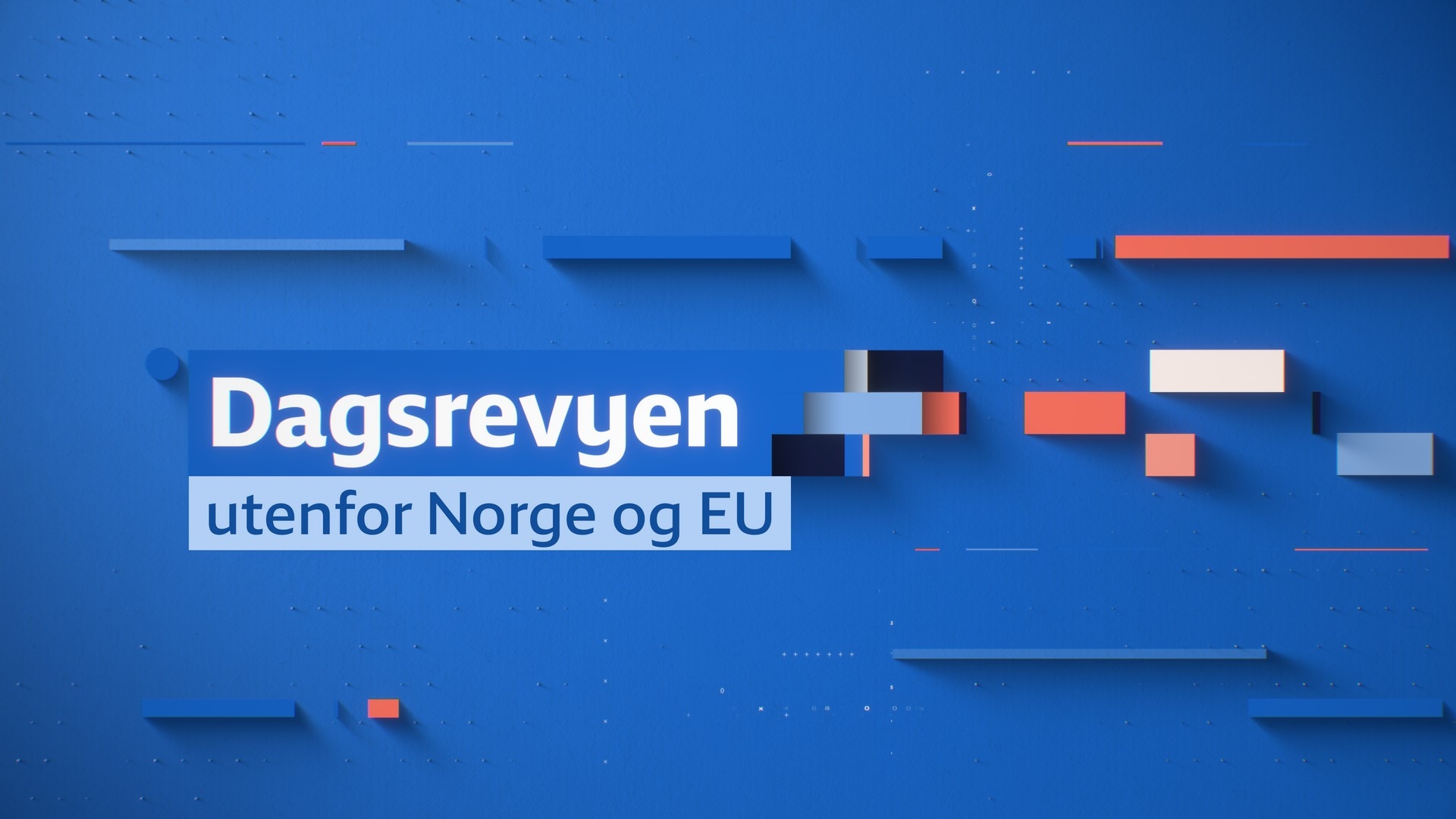 Dagsrevyen utenfor Norge og EU - NRK TV