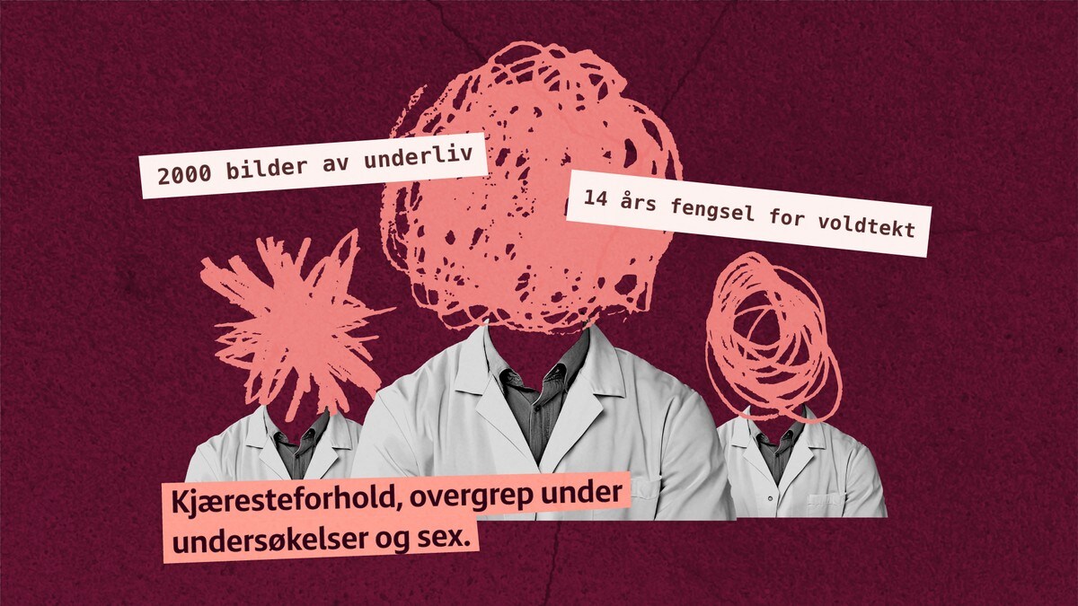 NRK-gransking: Her er legene som har mistet retten til å jobbe som lege grunnet overgrep