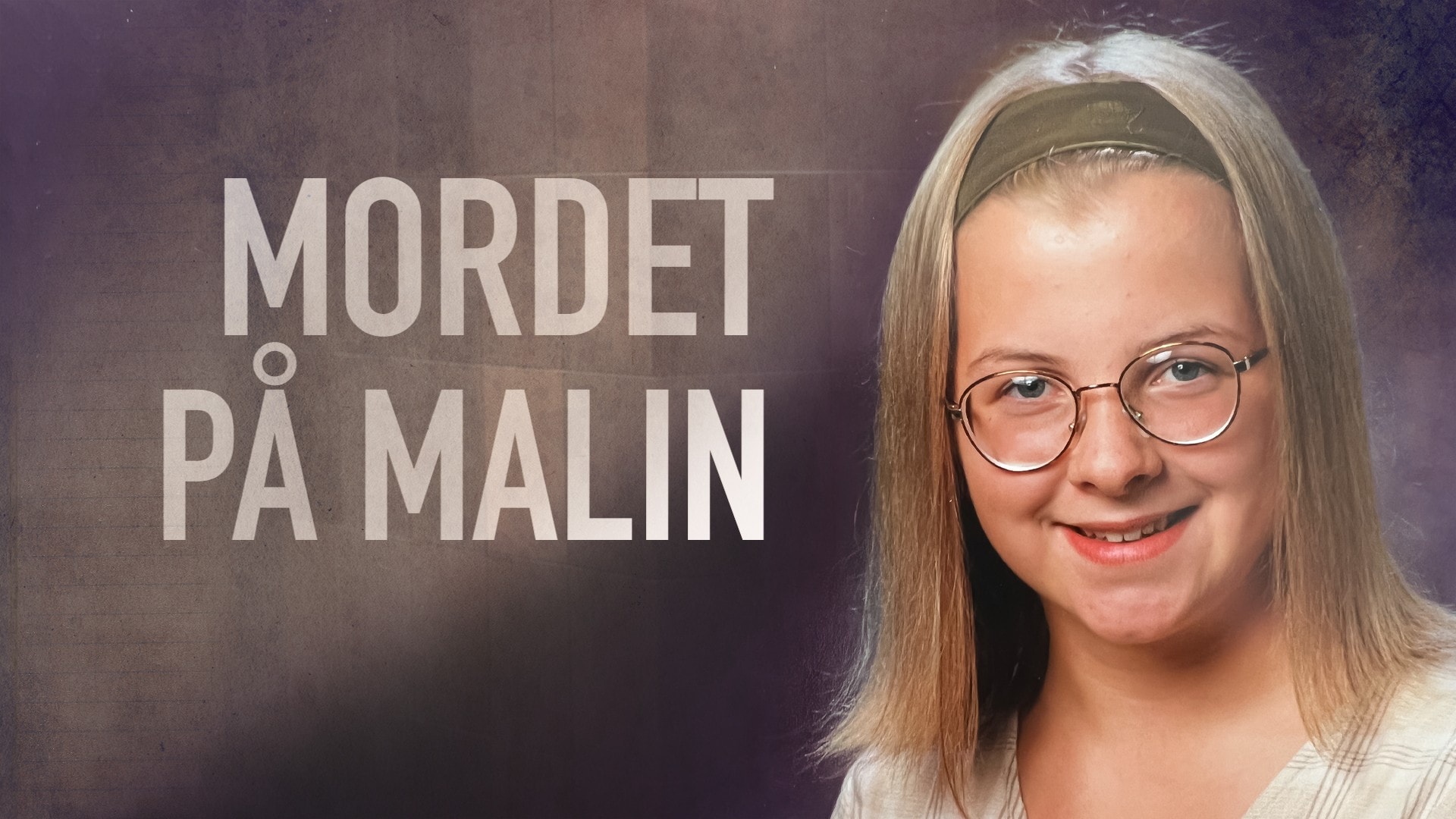 Mordet på Malin - NRK TV