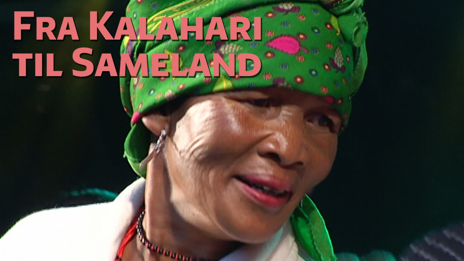 Fra Kalahari til Sameland - NRK TV