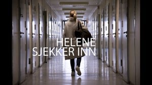 Helene sjekker inn fengsel