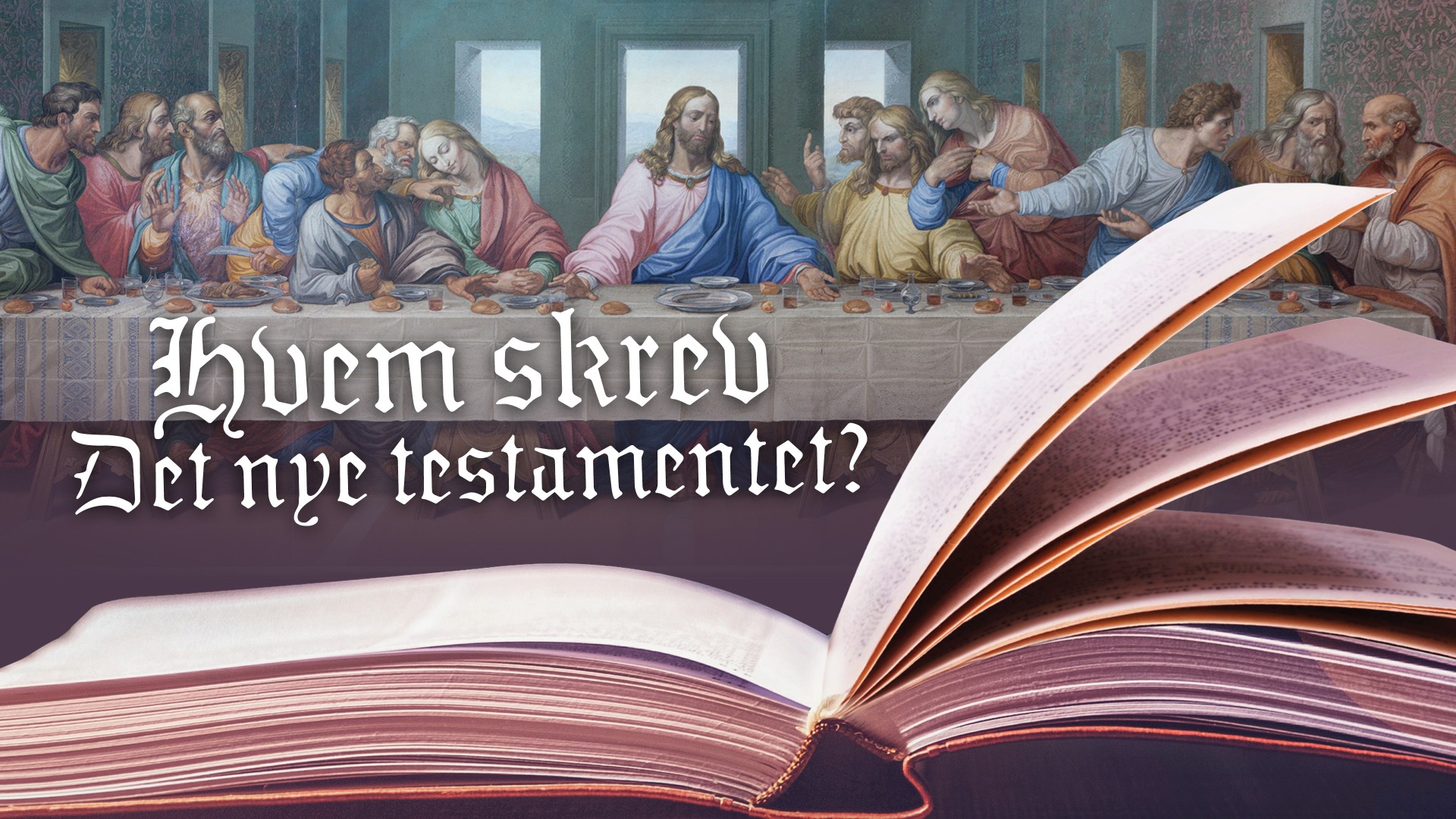 Hvem skrev Det nye testamentet? - NRK TV