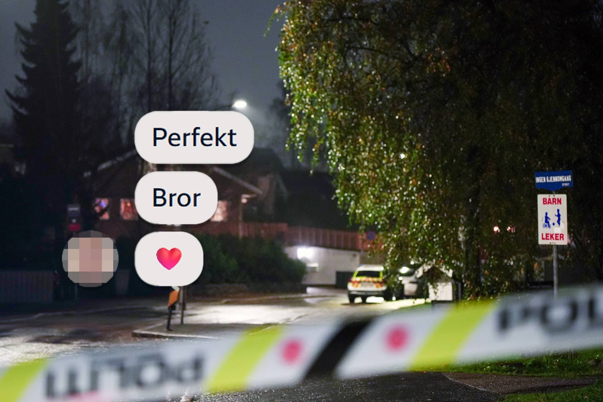 En montasje av teksmeldinger der det står "perfekt bror" og en hjerteemoji og et bilde fra en gate som er sperret av med politibånd.