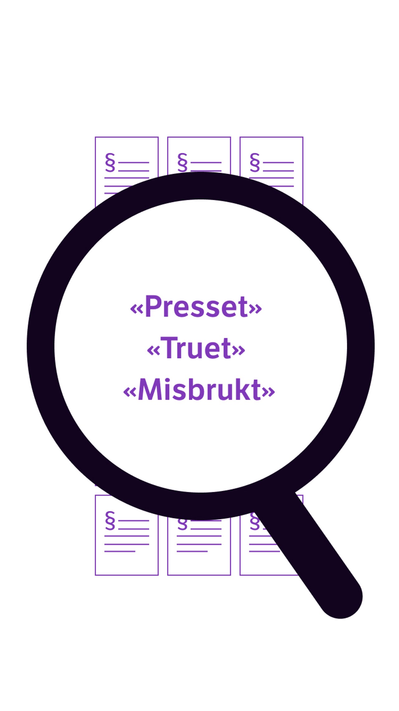 Et forstørrelsesglass over domsdokumentene. Inni forstørrelsesglasset står det "presset, truet, misbrukt".