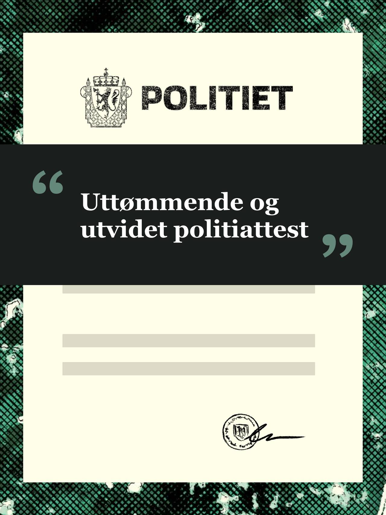 Politiattest – illustrasjon. Uttrekk fra politiattesten: