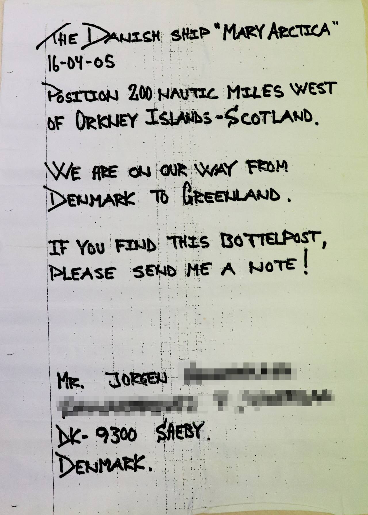 Flaskepost fra danske Jorgen, sendt fra skipet Mary Arctica i april 2005 utenfor Orknøyene. Han skriver blant annet
