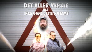 Det aller verste - fra Ikke gjør dette hjemme