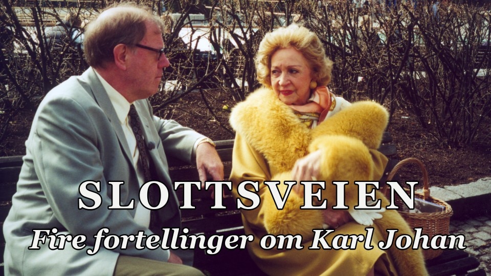Slottsveien - fire fortellinger om Karl Johan