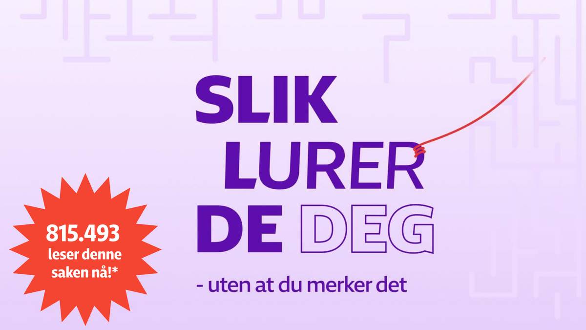 Slik lurer de deg – uten at du merker det