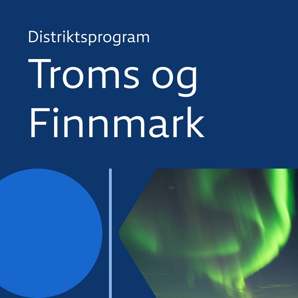 Distriktsprogram - Troms og Finnmark - NRK Radio