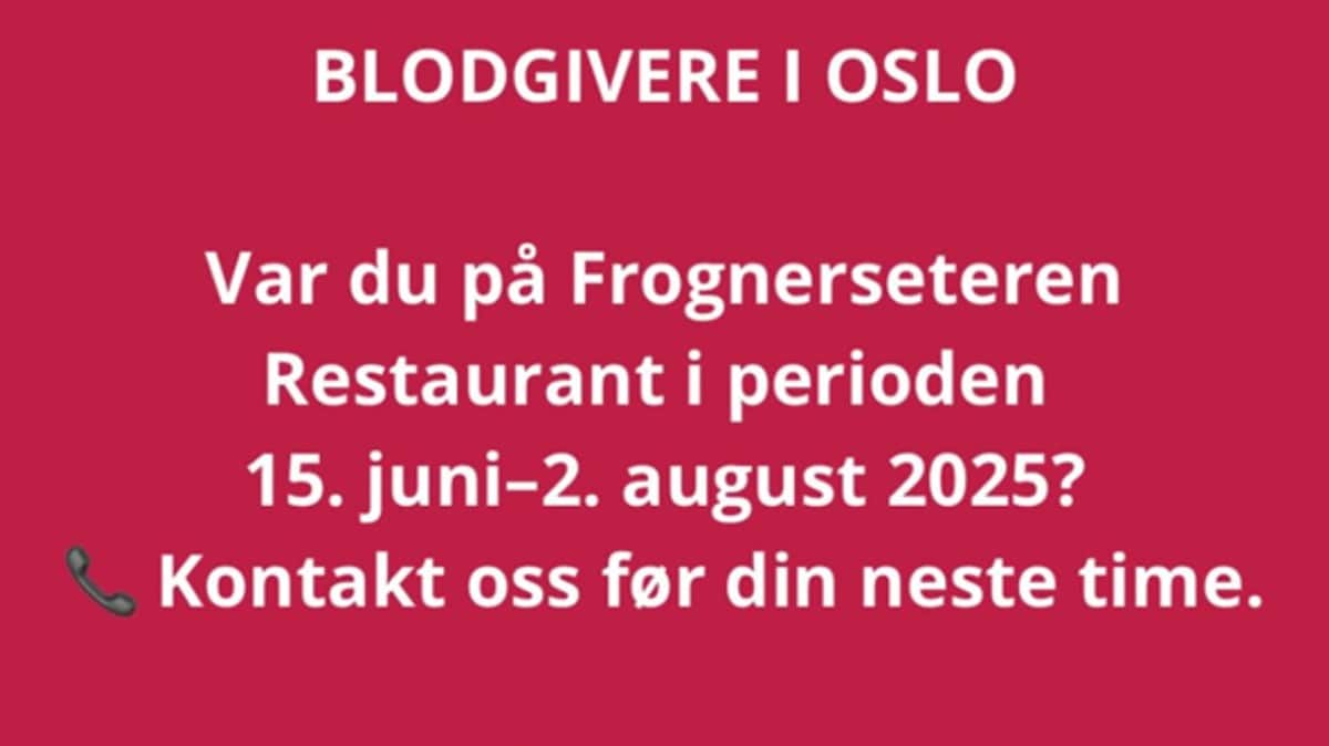 Blodbanken: Ta kontakt hvis du har spist på Frognerseteren